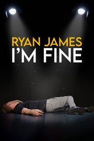 Ryan James: I’m Fine 2021 123movies