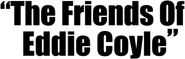 Logo of The Friends of Eddie Coyle image size 783x249