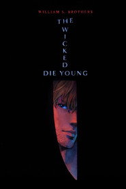 The Wicked Die Young