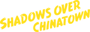 Logo of Shadows Over Chinatown image size 1653x601