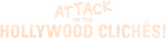 Logo of Attack of the Hollywood Clichés! image size 872x209