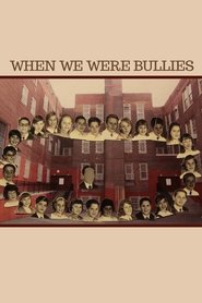 Poster of When We Were Bullies image size 1500x2250