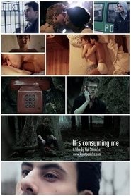 Poster of It's Consuming Me image size 500x750