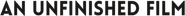 Logo of An Unfinished Film image size 601x51