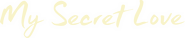 Logo of My Secret Love image size 2445x500