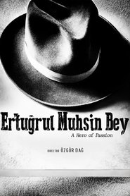 poster Ertuğrul Muhsin Bey: Bir Tutkunun Kahramanı