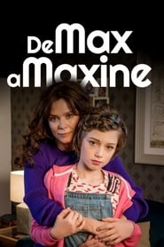 De Max à Maxine Serie streaming sur Series-fr