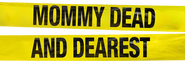 Logo of Mommy Dead and Dearest image size 1999x654