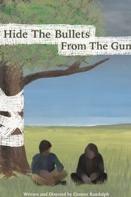 poster Hide the Bullets from the Gun