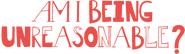 Logo of Am I Being Unreasonable? image size 3088x906
