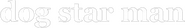 Logo of Dog Star Man image size 451x68