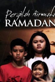 Pergilah Air Mata Ramadan