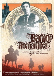 Banjo Romantika: American Bluegrass Music & The Czech Imagination