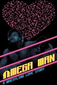 Poster of Omega Man: A Wrestling Love Story image size 927x1391