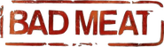 Logo of Bad Meat image size 581x168