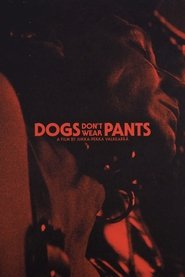 Poster of Dogs Don't Wear Pants image size 1291x1936