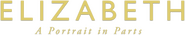 Logo of Elizabeth: A Portrait in Part(s) image size 990x188