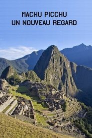 poster Machu Picchu, Un Nouveau Regard