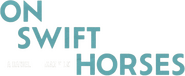 Logo of On Swift Horses image size 521x214