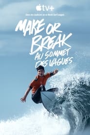 serie streaming - Make or Break : au sommet des vagues streaming