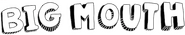 Logo of Big Mouth image size 778x147