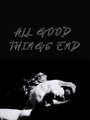 Poster of All Good Things End image size 1296x1728
