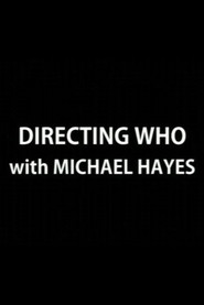 Directing Who: Michael Hayes