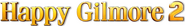 Logo of Happy Gilmore 2 image size 1314x185