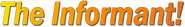 Logo of The Informant! image size 773x111