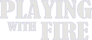 Logo of Playing with Fire image size 558x245