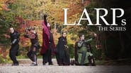 LARPs: The Series  
