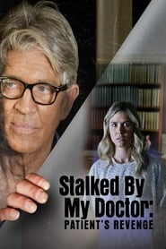 Stalked by My Doctor: Patient’s Revenge 2018 123movies