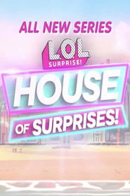 Poster of L.O.L. Surprise! House of Surprises image size 2000x3000