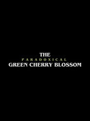 The Paradoxical Green Cherry Blossom