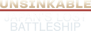 Logo of Unsinkable: Japan's Lost Battleship image size 2992x1017