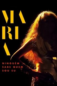 poster Maria: Ninguém Sabe Quem Sou Eu
