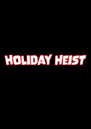 Holiday Heist