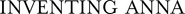 Logo of Inventing Anna image size 1000x74