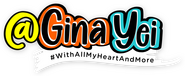 Logo of @Gina Yei: #WithAllMyHeartAndMore image size 3172x1300