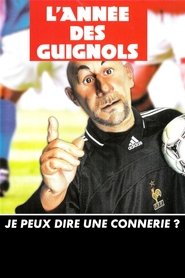 poster L'Année des Guignols - Je peux dire une connerie ?