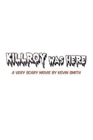 KillRoy Was Here