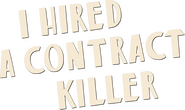 Logo of I Hired a Contract Killer image size 490x292
