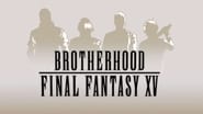 Brotherhood: Final Fantasy XV  