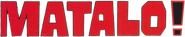 Logo of Matalo! (Kill Him) image size 618x125