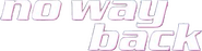 Logo of No Way Back image size 592x150