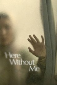 poster Here Without Me