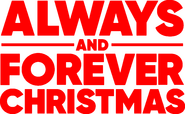Logo of Always and Forever Christmas image size 1608x989