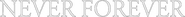 Logo of Never Forever image size 1095x101