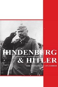 poster Hindenburg and Hitler - The Making of a Fuehrer