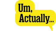 Logo of Um, Actually... image size 886x500